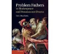 Problem Fathers In Shakespeare And Renaissance Drama