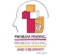 Problem Finding, Problem Solving, and Creativity, Creativity Research Series