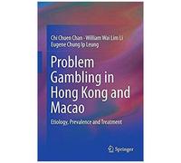 Problem Gambling In Hong Kong And Macao
