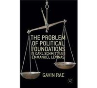 Problem Of Political Foundations In Carl Gavin Rae, (Auteur)