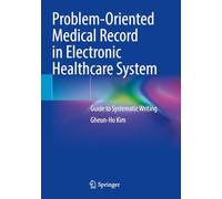 Problem-Oriented Medical Record in Electronic Healthcare System: Guide to Systematic Writing