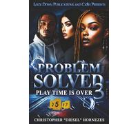 Problem Solved 3: Play Time Is Over