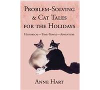 Problem-solving And Cat Tales For The Holidays Anne Hart (Auteur)