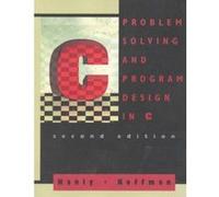 Problem Solving and Program Design In C Elliot B. Koffman, Jeri R. Hanly (Auteur)