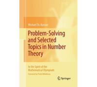 Problem-Solving And Selected Topics In Number Theory