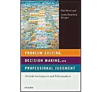 Problem Solving, Decision Making, and Professional Judgment: A Guide for Lawyers and Policy Makers Brest, Paul, Krieger, Linda Hamilton (Auteur)
