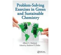 Problem-Solving Exercises In Green And Sustainable Chemistry