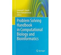 Problem Solving Handbook In Computational Biology And Bioinformatics