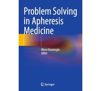 Problem Solving in Apheresis Medicine
