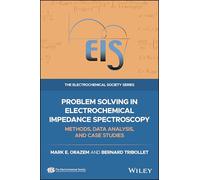 Problem Solving in Electrochemical Impedance Spectroscopy: Methods, Data Analysis, and Case Studies