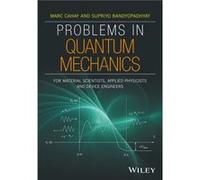 Problem Solving in Quantum Mechanics by Supriyo Bandyopadhyay Supriyo Bandyopadhyay (Auteur)