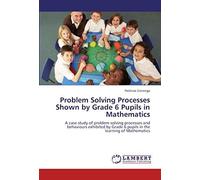 Problem Solving Processes Shown By Grade 6 Pupils In Mathematics