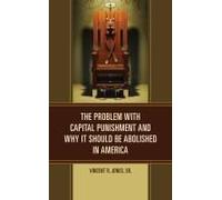 Problem With Capital Punishment And Why It Should Be Abolished In America
