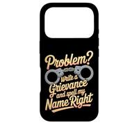 Problem Write A Grievance and Spell My Name Right |- Coque pour iPhone 17 Pro