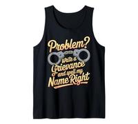 Problem Write A Grievance and Spell My Name Right |- Débardeur