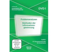 Problemanalysen · Methoden der Informationsgewinnung. Handwerk der Psychotherapie, Staffel 1: VT-Standardmethoden für Erwachsene (DVD 1)