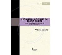 Problemas Centrais Em Teoria Social. Ação, Estrutura E Contradição Na Análise Sociológica Anthony Giddens (Auteur)
