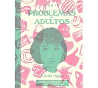 Problemas de adultos. Cálculo y lógica