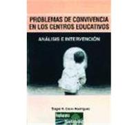 PROBLEMAS DE CONVIVENCIA EN LOS CENTROS EDUCATIVOS. ANÁLISIS E INTERVENCIÓN.