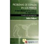 Problemas De Espalda En Los Perros : La Causa Subyacente De Los Problemas De Comportamiento : Estudio De Investigación - Hallgren, Anders , Cortizas Bouza, María del Carmen, Randulfe Sánchez, Marcos H
