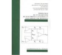 Problemas De Fundamentos De Electrónica Analógica Y Electrónica De Potencia - Eduardo Casilari Pérez , Francisco Javier Vizcaino Martín , Ana Pozo Ruz , Juan Manuel Romero Jerez , Concepción Téllez La