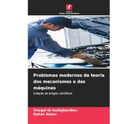 Problemas modernos da teoria dos mecanismos e das máquinas: Coleção de artigos científicos