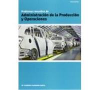 Problemas Resueltos De Administración De La Producción Y Operaciones - Mª DEL CARMEN CARNERO MOYA Mª Del Carmen Carnero Moya (Auteur)