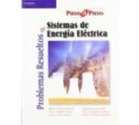 Problemas Resueltos De Sistemas De Energía Eléctrica - IGNACIO J. RAMÍREZ, JUAN A. MARTÍNEZ, JUAN A. FUENTES, EDUARDO GARCÍA, LUIS A. FERNÁNDEZ, PEDRO J. ZORZANO Ignacio J Ramírez, Juan A Martínez, Ju
