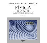 Problemas y cuestiones de Física de la PAU de la Comunidad de Madrid: Quinta edición. Curso 2025-2026