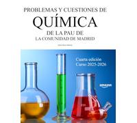Problemas y cuestiones de Química de la PAU de la Comunidad de Madrid: Cuarta edición. Curso 2025-2026