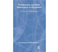 Problematic and Risk Behaviours in Psychosis by H. A. Jaschke Hardcover Book Alan Meaden, David Hacker (Auteur)