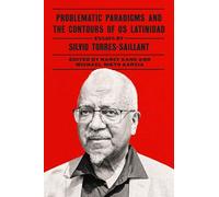 Problematic Paradigms and the Contours of US Latinidad