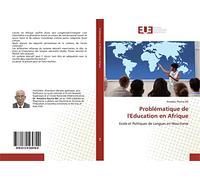 Problématique de l'Education en Afrique: Ecole et Politiques de Langues en Mauritanie