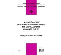 Problematique de l'integration economique par les transports au congo (r.d.c.) - M'PENE NGALULEY Z - Academia Eds - broché - Livre