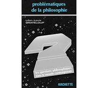 Problématiques de la philosophie: Les questions philosophiques dans le monde contemporain