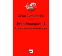 Problématiques II: Castration et symbolisations