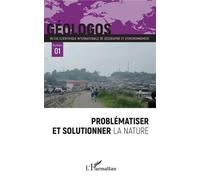 Problématiser et solutionner la nature - Collectif - L'harmattan - broché - Revue