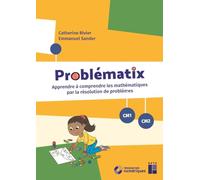 Problématix Cm1/Cm2 + Ressources Numériques - Apprendre À Comprendre Les Mathématiques Par La Résolution De Problèmes