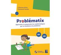 Problématix CM1 - CM2 (+ ressources numériques): Apprendre à comprendre les mathématiques par la résolution de problèmes