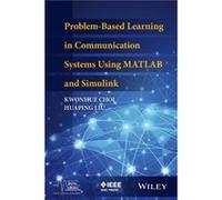 ProblemBased Learning in Communication Systems Using MATLAB and Simulink by Huaping Liu Kwonhue Choi, Huaping Liu (Auteur)