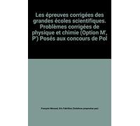 Probleme Corrige De Physique Et Chimie Poses Au Concours De Polytechnique. Tome 5