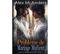 Problème de mariage mafieux: Romance MM de la Mafia Milliardaire