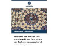 Probleme der antiken und mittelalterlichen Geschichte von Tschatscha. Ausgabe 12.: Geschichte. Archäologie. Numismatik.