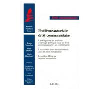 Problèmes Actuels De Droit Communautaire. (Coll. Droit Communautaire)