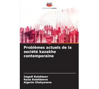 Problèmes actuels de la société kazakhe contemporaine