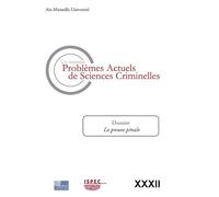 Problèmes Actuels de Sciences Criminelles VOL.XXXII (Les nouveaux): La preuve pénale