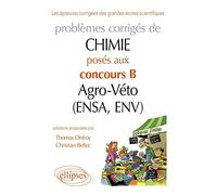 Problèmes Corrigés De Chimie Posés Au Concours B Agro-Véto (Ensa Et Env) De 2007-2011