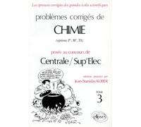 Problemes Corriges De Chimie Poses Au Concours De Centrale Et Sup Elec Option P' M' Ta - Tome 3