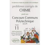 Problèmes corrigés de chimie posés aux concours communs polytechniques (CCP): Tome 11