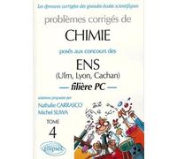Problèmes corrigés de chimie posés aux concours des ENS (Ulm, Lyon, Cachan): Tome 4